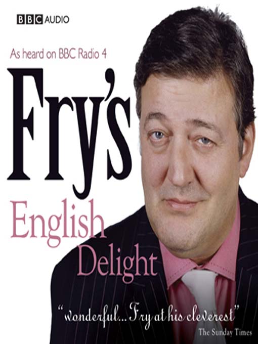 Title details for Fry's English Delight by Stephen Fry - Available